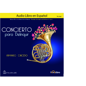 Concierto para Delinquir. Volumen 1