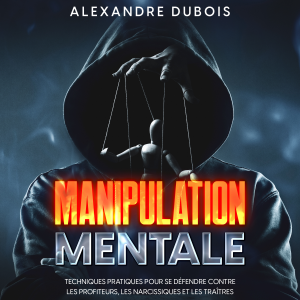 Manipulation Mentale: Techniques Pratiques Pour se Défendre Contre les Profiteurs, les Narcissiques et les Traîtres-logo