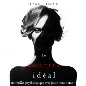 Le Sourire Idéal (Un thriller psychologique avec Jessie Hunt, tome n°4)-logo
