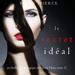Le Secret Idéal (Un thriller psychologique avec Jessie Hunt, tome 11)-logo