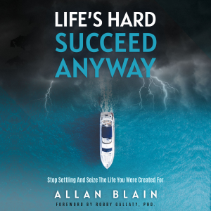Life's Hard Succeed Anyway