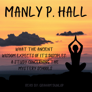 What the Ancient Wisdom Expects of it's Disciples