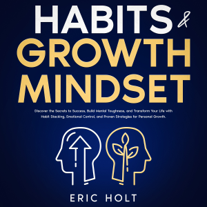 Habits & Growth Mindset: Discover the Secrets to Success, Build Mental Toughness, and Transform Your Life with Habit Stacking, Emotional Control, and Proven Strategies for Personal Growth.-logo