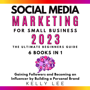 Social Media Marketing  for Small Business  2023  6 Books in 1