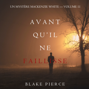 Avant Qu’il Ne Faillisse (Un mystère Mackenzie White – Volume 11)-logo