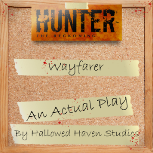 Wayfarer: A Hunter the Reckoning Actual Play-logo