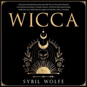 Wicca: Guía para principiantes para aprender los secretos de la brujería con hechizos wiccanos y rituales lunares. ¡El Kit de Inicio para brujas modernas con tradiciones de magia con hierbas, velas y cristales!-logo
