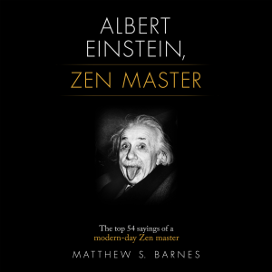 Albert Einstein, Zen Master