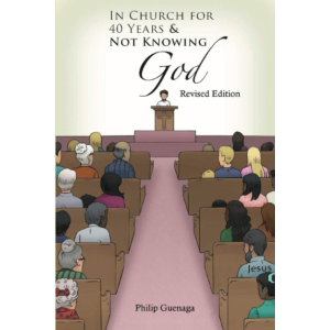 In Church for 40 Years and Not Knowing God