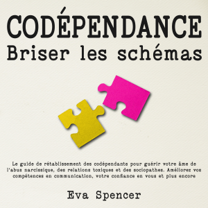 Codépendance, briser les schémas: Le guide de rétablissement des codépendants pour guérir votre âme de l'abus narcissique, des relations toxiques et des sociopathes. Améliorez vos compétences en communication, votre confiance en vous et plus encore-logo