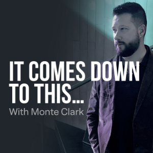 IT COMES DOWN TO THIS…-logo