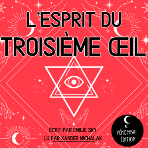 L'esprit du Troisième Œil