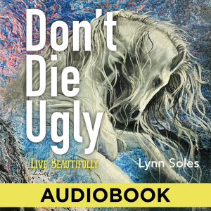 Don’t Die Ugly