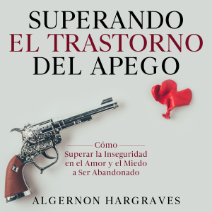 Superando el Trastorno del Apego