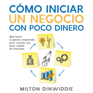 Cómo Iniciar un Negocio con Poco Dinero
