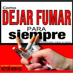 Como dejar de fumar para siempre Explicado paso a paso