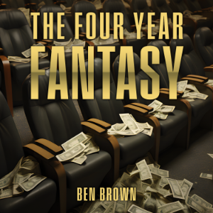 The Four Year Fantasy