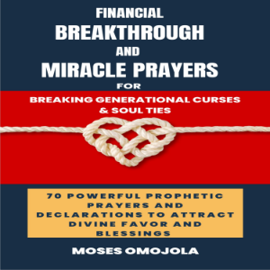 Financial Breakthrough And Miracle Prayers For Breaking Generational Curses & Soul Ties: 70 Powerful Prophetic Prayers And Declarations To Attract Divine Favors And Blessings-logo