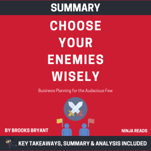 Summary: Choose Your Enemies Wisely