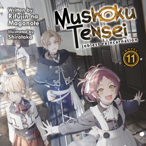 Mushoku Tensei: Jobless Reincarnation (Light Novel) Vol. 11