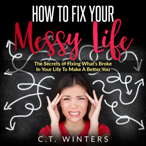 How To Fix Your Messy Life