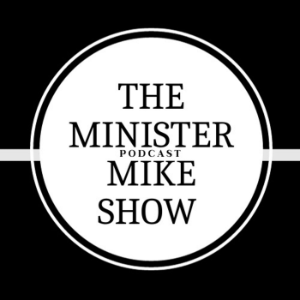 The Minister Mike Show Podcast-logo
