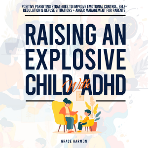 Raising An Explosive Child With ADHD-logo