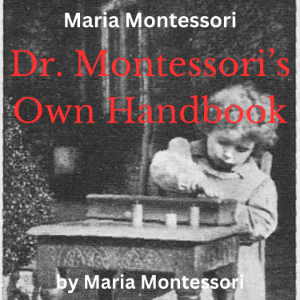 Maria Montessori:  Dr. Montessori's Own Handbook-logo