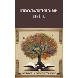 Renforcer son état d'esprit pour un bien-être