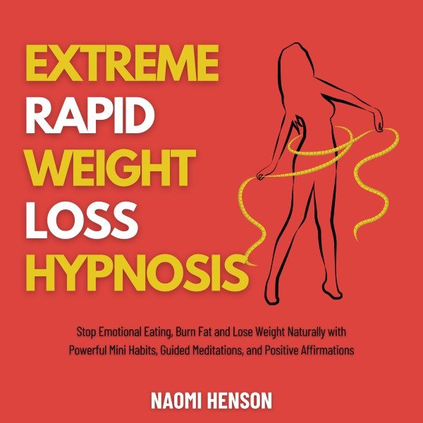 Extreme Rapid Weight Loss Hypnosis Listen to Podcasts On Demand Free