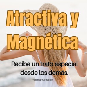 Atractiva y Magnética