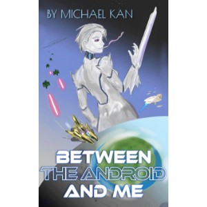 Between the Android and Me