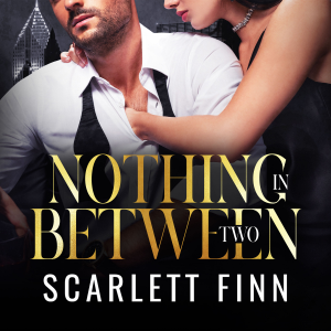 Nothing in Between: Two