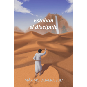Esteban: el discípulo