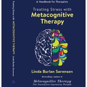 Treating Stress with Metacognitive Therapy