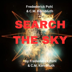 Frederick Pohl & C.M. Kornbluth: SEARCH THE SKY