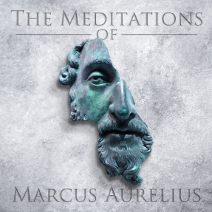 The Meditations of Marcus Aurelius