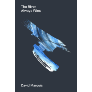 The River Always Wins