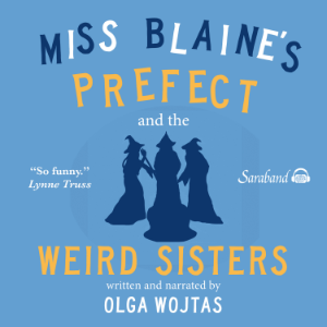 Miss Blaine's Prefect and the Weird Sisters