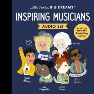 Little People, BIG DREAMS: Inspiring Musicians