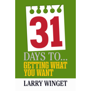 31 Days to Getting What You Want