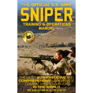 The Official US Army Sniper Training and Operations Manual