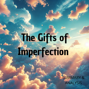 The Gifts of Imperfection: Book summary & analysis-logo