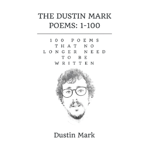 The Dustin Mark Poems: 1-100-logo