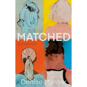MATCHED: A Memoir