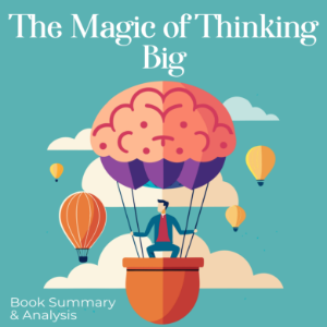 The Magic of Thinking Big