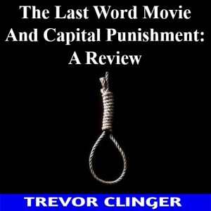 The Last Word Movie And Capital Punishment: A Review-logo