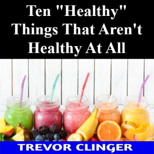 Ten "Healthy" Things That Aren't Healthy At All-logo