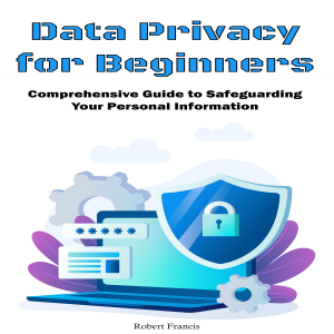 Data Privacy for Beginners