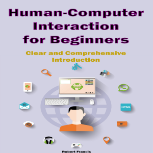 Human-Computer Interaction for Beginners